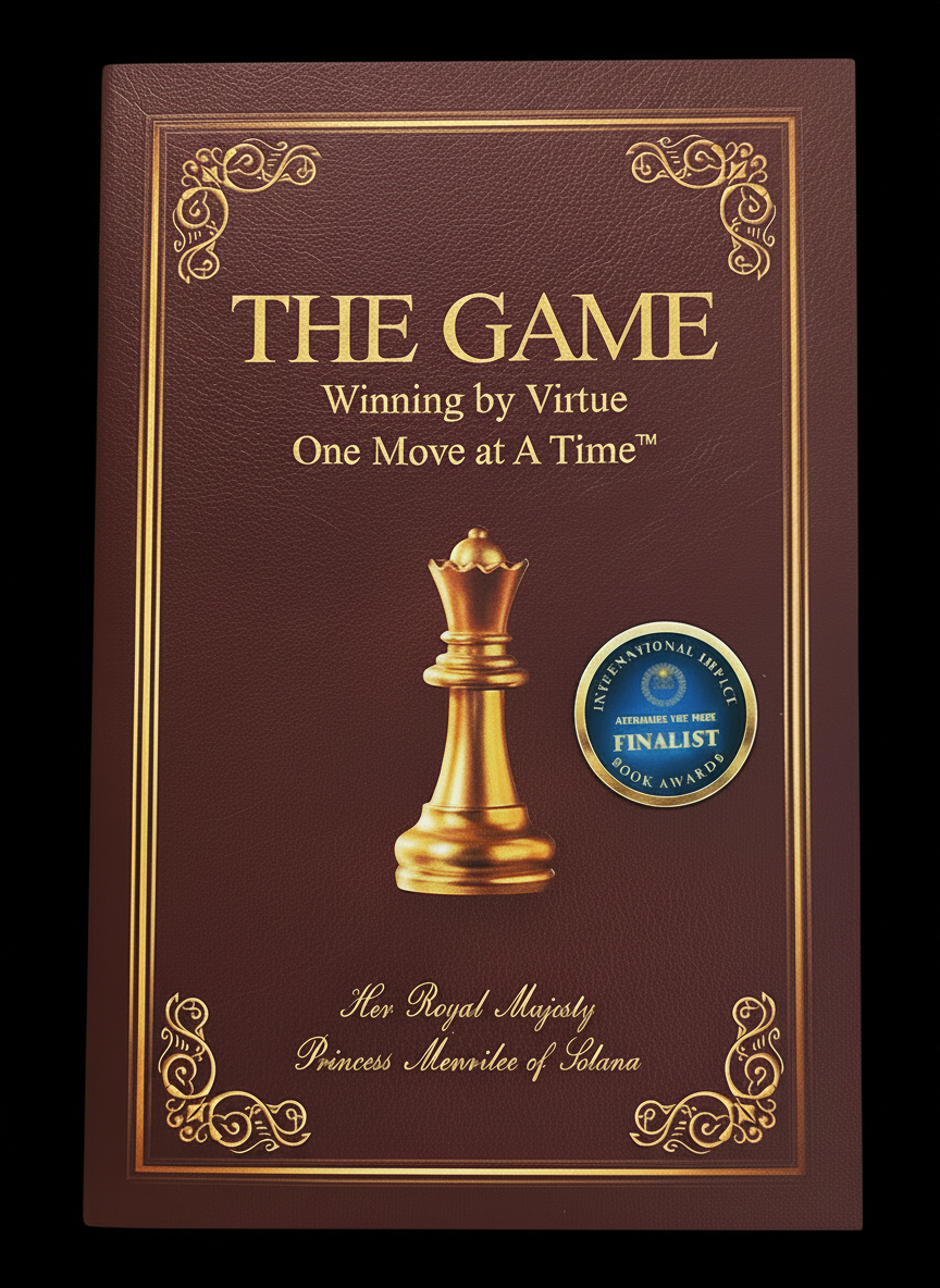 Book cover of The Game: Winning by Virtue One Move at a Time by Her Royal Majesty Princess Merrilee of Solana